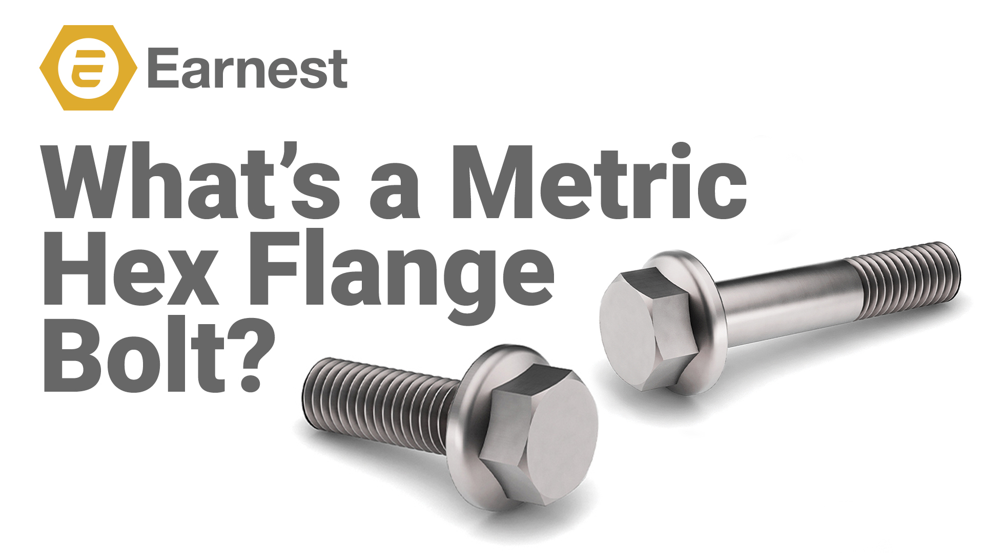 Metric Hex Flange Bolt - Earnest Machine Products